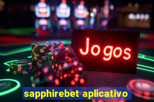 sapphirebet aplicativo